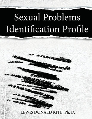 Sexual Problems Identification Profile by Kite, Ph. D. Lewis Donald