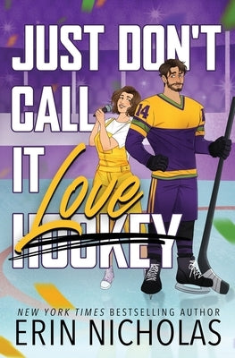 Just Don't Call It Love by Nicholas, Erin