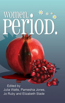 Women. Period. by Watts, Julia