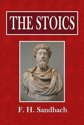 The Stoics by Sandbach, F. H.
