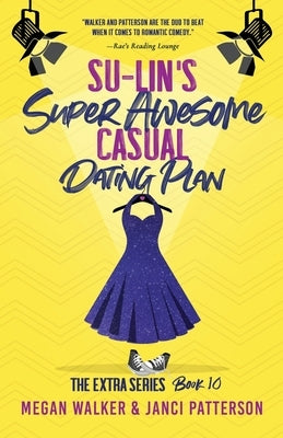 Su-Lin's Super Awesome Casual Dating Plan by Patterson, Janci
