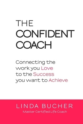 The Confident Coach by Bucher, Linda