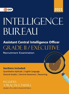 Intelligence Bureau Assistant Central Intelligence Officer (Grade II/Executive) by Gkp
