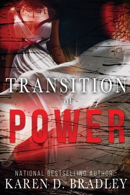 Transition of Power by Bradley, Karen D.