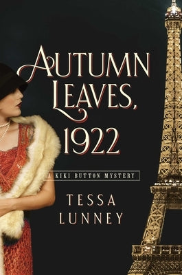 Autumn Leaves, 1922: A Kiki Button Mystery by Lunney, Tessa