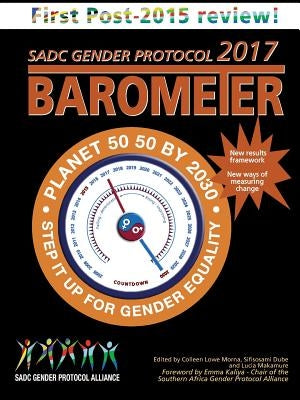 SADC Gender Protocol 2017 Barometer by Morna, Colleen Lowe