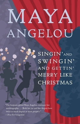 Singin' and Swingin' and Gettin' Merry Like Christmas by Angelou, Maya