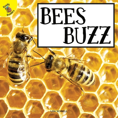 Bees Buzz by Schnell, Lisa