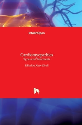 Cardiomyopathies: Types and Treatments by Kırali, Kaan