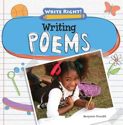 Writing Poems by Proudfit, Benjamin