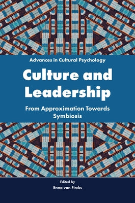 Culture and Leadership: From Approximation Towards Symbiosis by Fircks, Enno Von