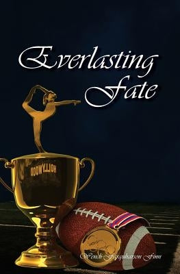 Everlasting Fate: The third and final book in the One Fateful Night series. by Farquharson Finn, Wendi