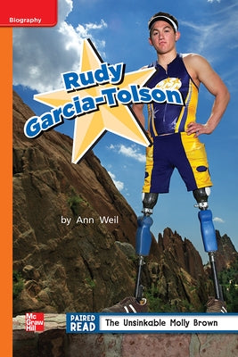 Reading Wonders Leveled Reader Rudy-Garcia Tolson: Approaching Unit 5 Week 3 Grade 2 by McGraw Hill