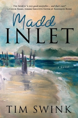 Madd Inlet by Swink, Tim