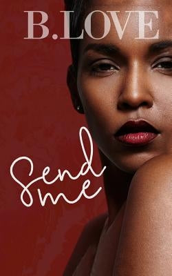 Send Me by Love, B.