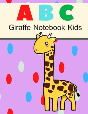 Giraffe Notebook ABC Kids: Handwriting practice paper abc kids, coloring pages, Gift Books for Kids Ages 2-5 by Prem, Pm