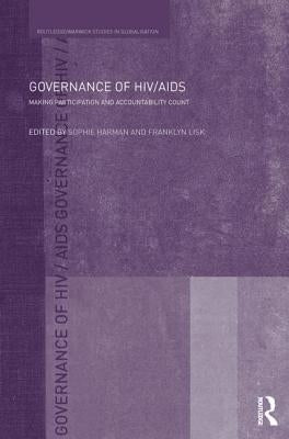 Governance of HIV/AIDS: Making Participation and Accountability Count by Harman, Sophie