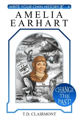 Amelia Earhart by Clairmont, T. D.
