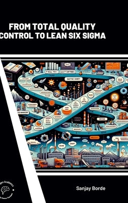 From Total Quality Control to Lean Six Sigma by Borde, Sanjay