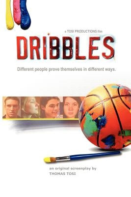 Dribbles: The Original Screenplay by Tosi, Thomas