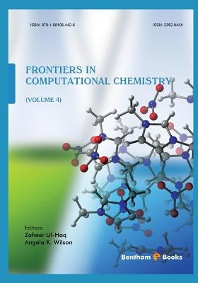 Frontiers in Computational Chemistry Volume 4 by Wilson, Angela K.