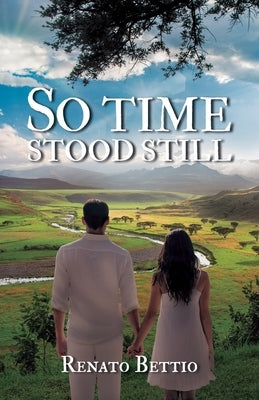 So Time Stood Still by Bettio, Renato