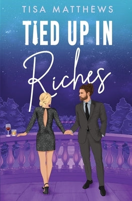 Tied Up in Riches by Matthews, Tisa