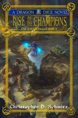 Rise of the Champions by Schmitz, Christopher D.