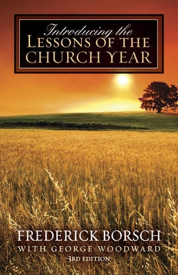 Introducing the Lessons of the Church Year by Borsch, Frederick