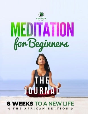 Meditation for Beginners (Journal): A, B, C's to Mindfulness by Irick, Demetrius