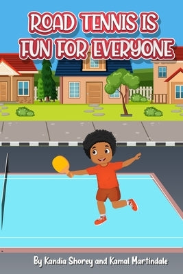 Road Tennis is fun for Everyone by Shorey, Kandia