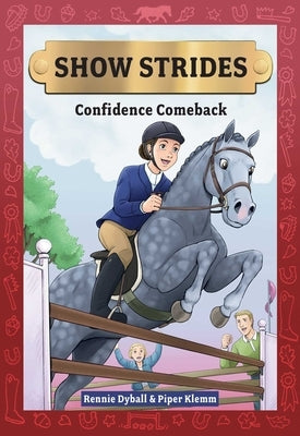 Show Strides: Confidence Comeback Volume 2 by Dyball, Rennie