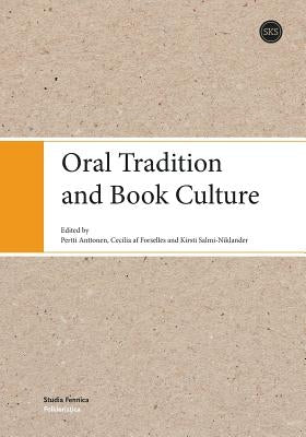 Oral Tradition and Book Culture by Anttonen, Pertti