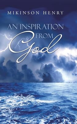 An Inspiration from God by Henry, Mikinson