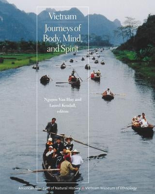 Vietnam: Journeys of Body, Mind, and Spirit by Nguyen, Van Huy