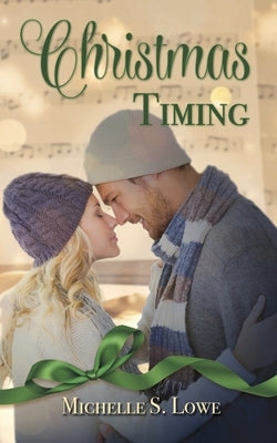 Christmas Timing by Lowe, Michelle S.