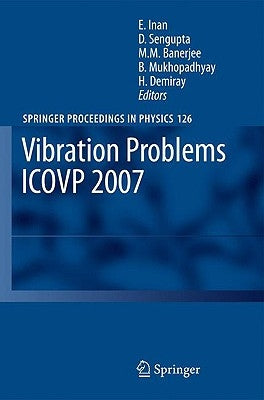 Vibration Problems Icovp 2007: Eighth International Conference, 01-03 February 2007, Shibpur, India by Inan, Esin
