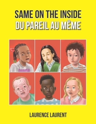 Same on the Inside: Du pareil au même by Laurent, Laurence