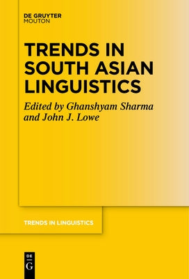 Trends in South Asian Linguistics by Sharma, Ghanshyam