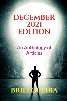 December 2021 Edition: An Anthology of Articles by Brillopedia