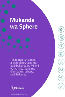 Mukanda Wa Sphere Tshiluba: Tshibungu Tshia Malu a Diambuluisha Bantu Badi Bakenga Ne Mikenji YA Nshindamenu Mu Diambuluisha Bantu Badi Bakenga by Association, Sphere