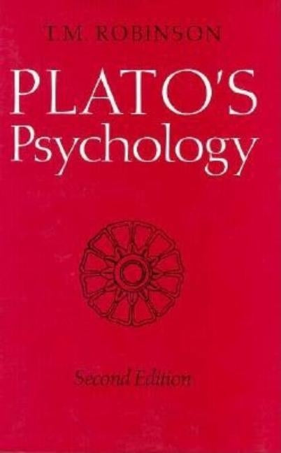 Plato's Psychology (2nd Edition) by Robinson, T. M.