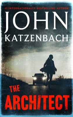 The Architect by Katzenbach, John