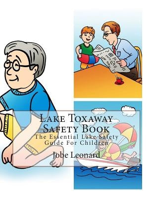 Lake Toxaway Safety Book: The Essential Lake Safety Guide For Children by Leonard, Jobe