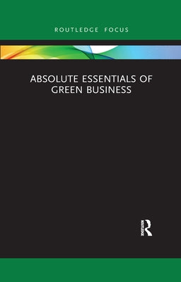 Absolute Essentials of Green Business by Sitkin, Alan