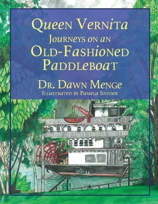 Queen Vernita Journeys on an Old Fashioned Paddleboat by Dr Dawn Menge