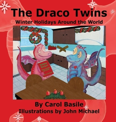 The Draco Twins Winter Holidays Around the World by Basile, Carol