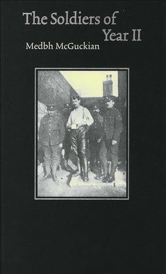 The Soldiers of Year II by McGuckian, Medbh