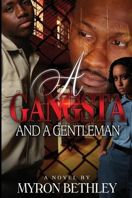 A Gangsta and A Gentleman by Bethley, Myron