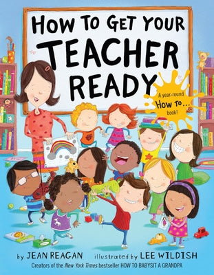 How to Get Your Teacher Ready by Reagan, Jean